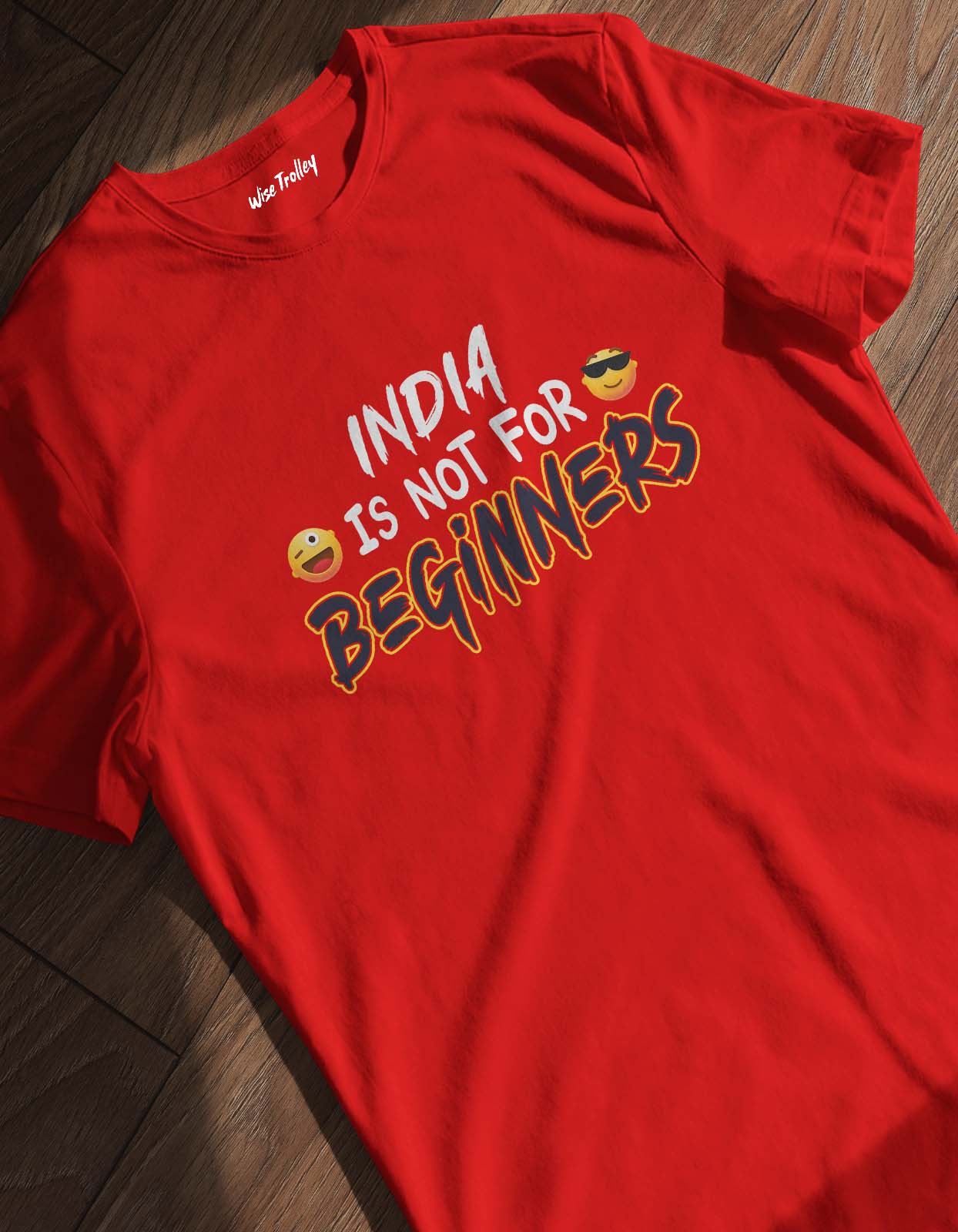 India Is Not For Beginners T Shirt