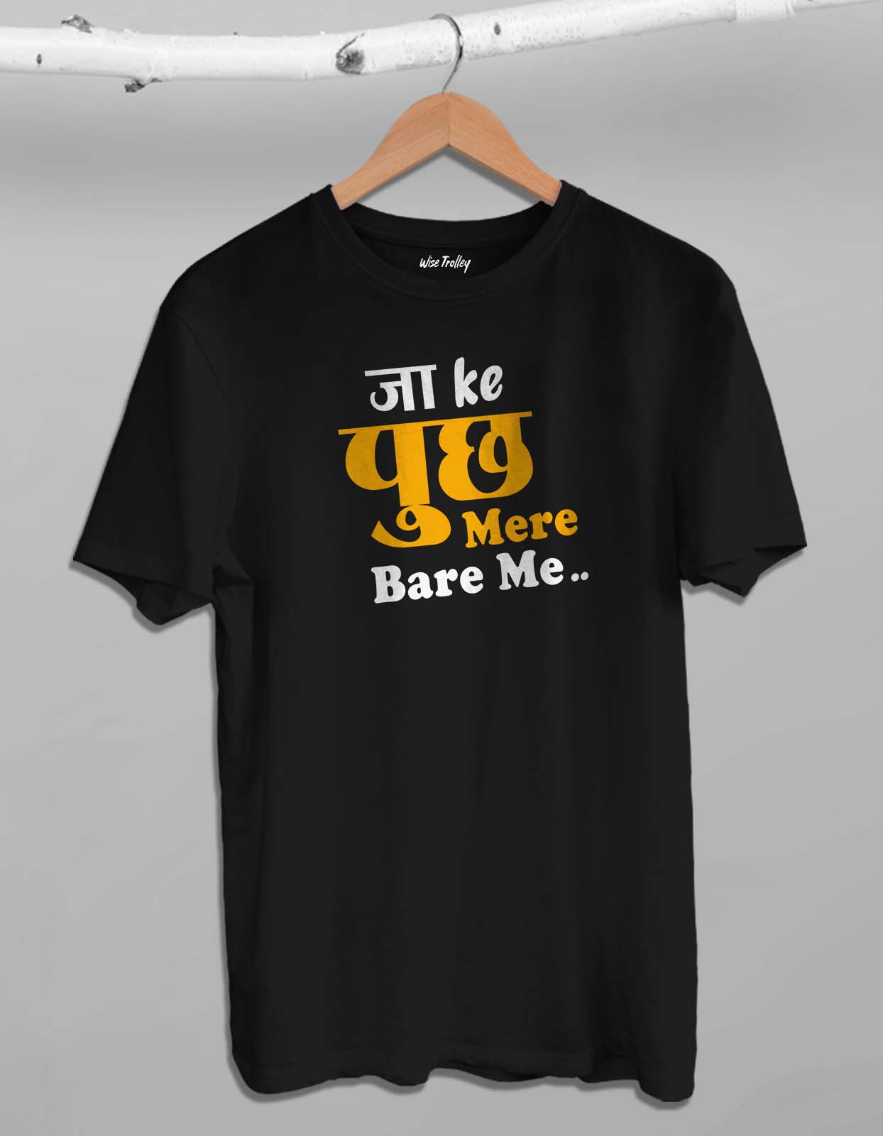 "Jaa Ke Puch Mere Bare Me" Shirts with Attitude Sayings