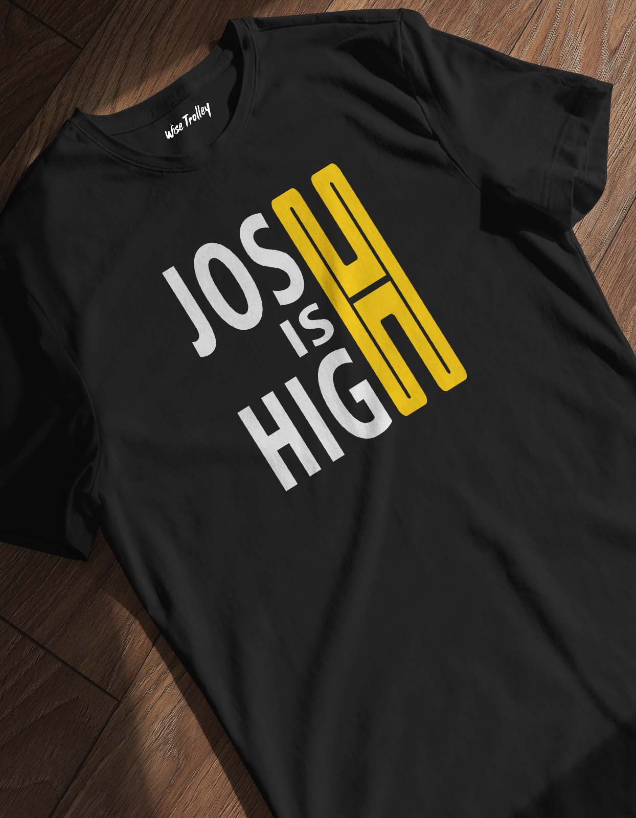 Josh is High T-shirt