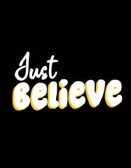 Just Believe T Shirt