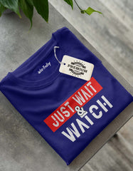 "Just Wait And Watch" Attitude T shirt Quotes