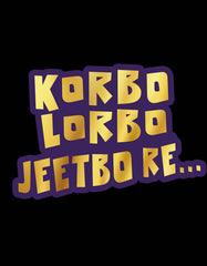 "Korbo, Lorbo, Jeetbo Re" T Shirt