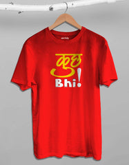 "Kuch Bhi" Attitude T shirt