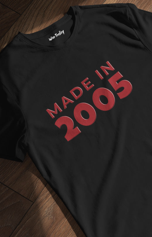 Made in 2005 T shirt