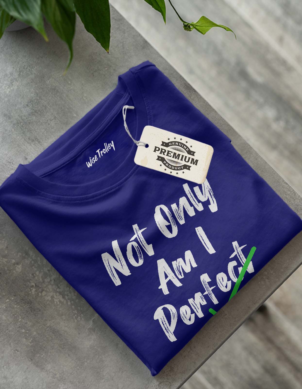 Not Only Am I Perfect Perfect I'm Mad Too T-shirt