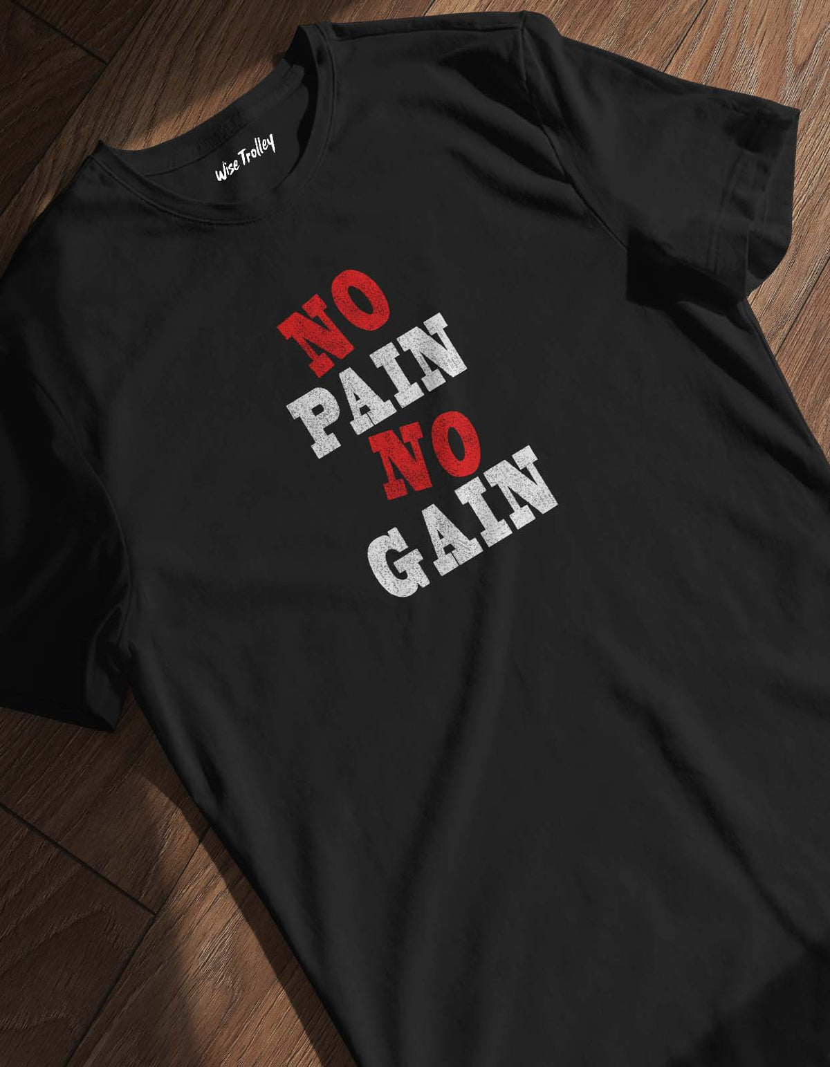 "No Pain No Gain" T shirt