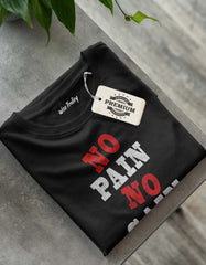 "No Pain No Gain" T shirt