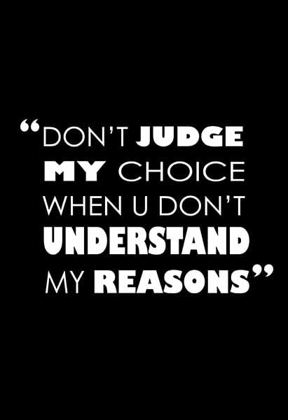 "Don't Judge My Choices" Quotes T shirt