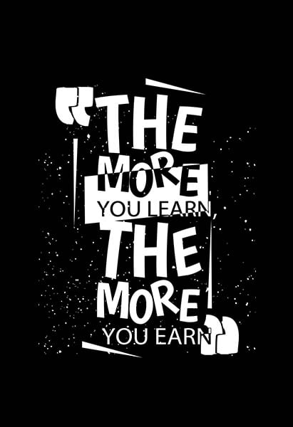 "The more you learn The more you earn" Positive Attitude T shirt