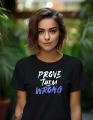 Prove Them Wrong Graphics Printed T-Shirt