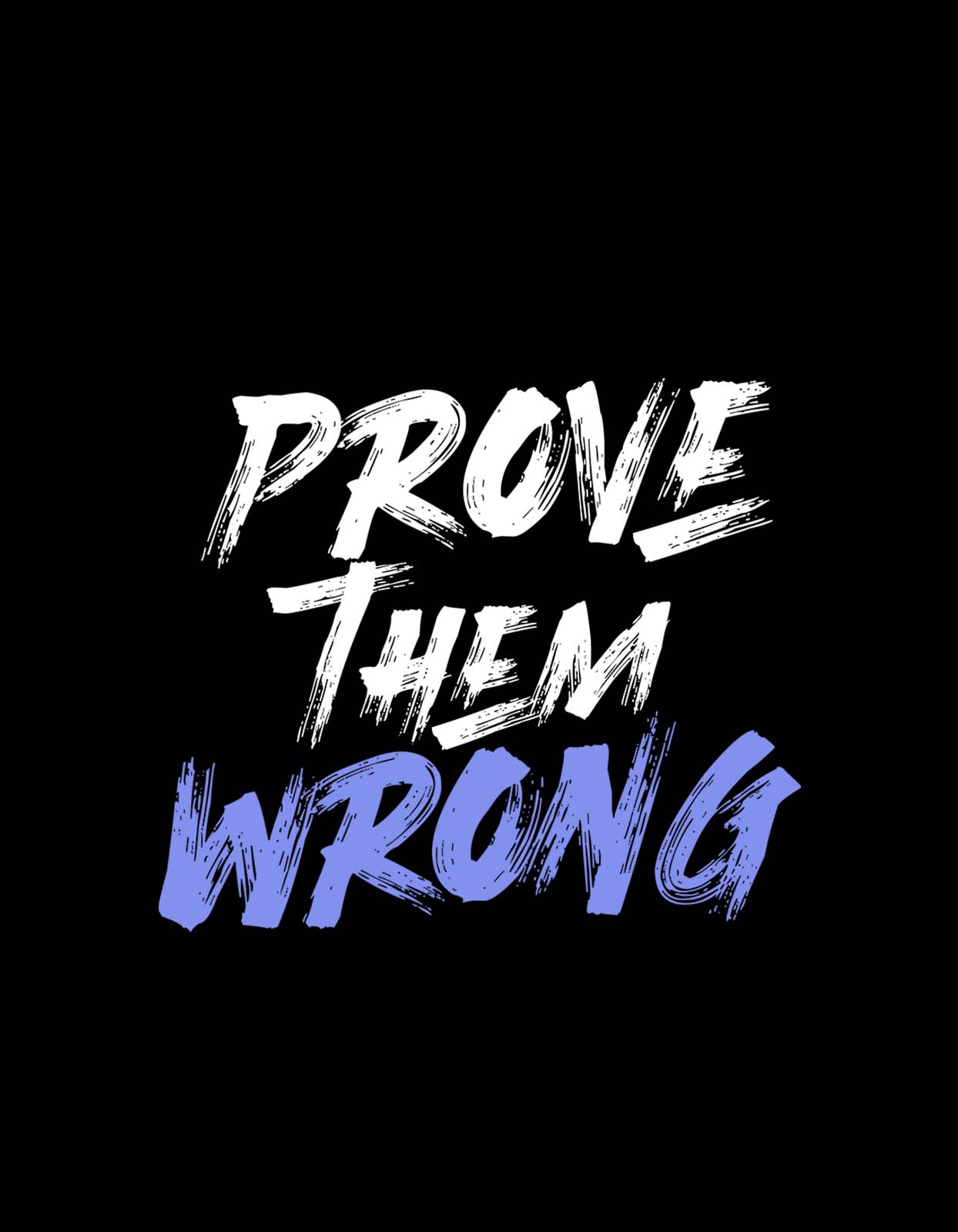 Prove Them Wrong Graphics Printed T-Shirt