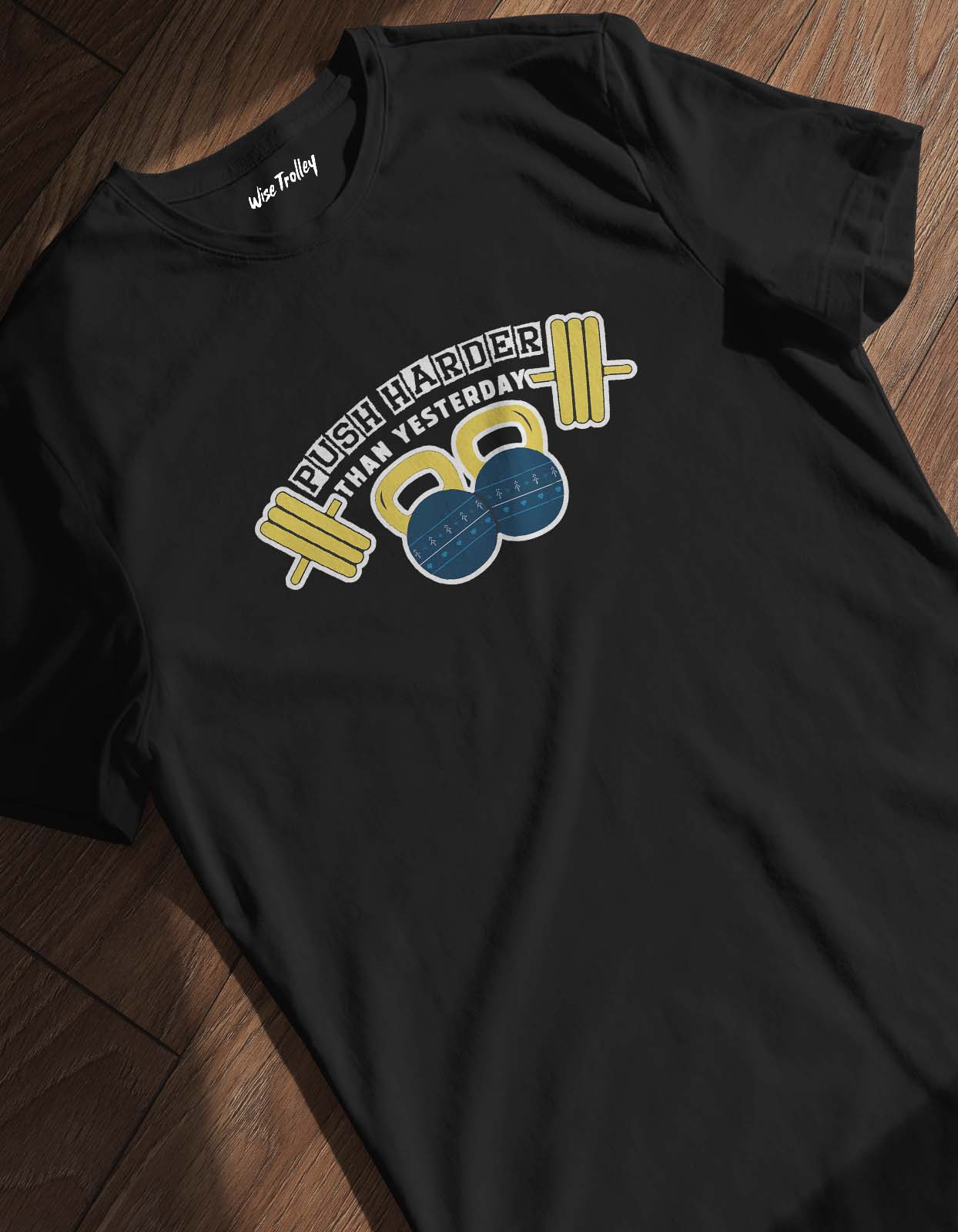 "Push Harder Than Yesterday" Gym T shirts