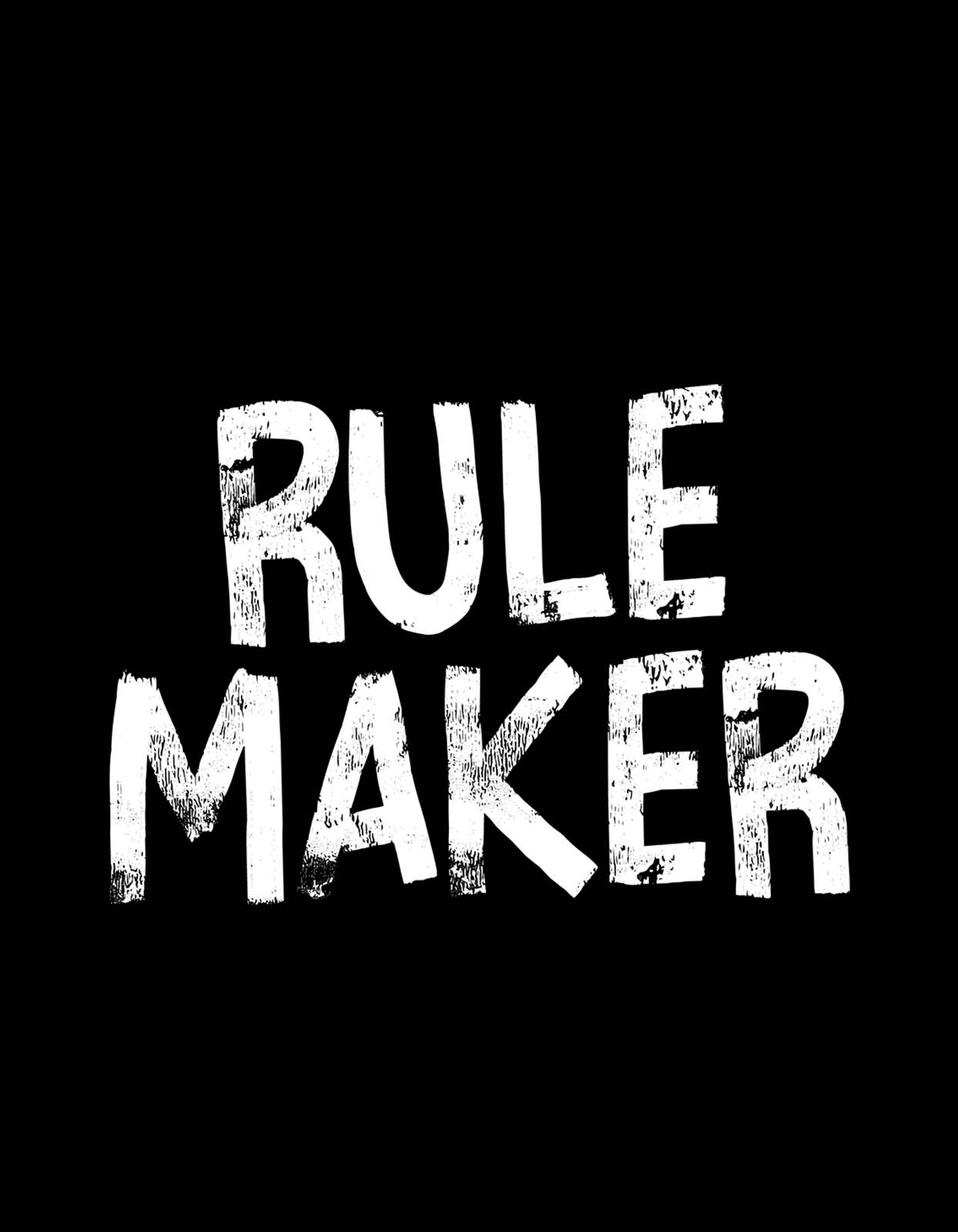 Rule Maker T Shirt