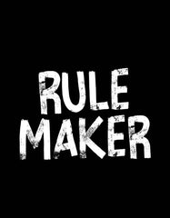 Rule Maker T Shirt