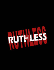 Ruthless T Shirt