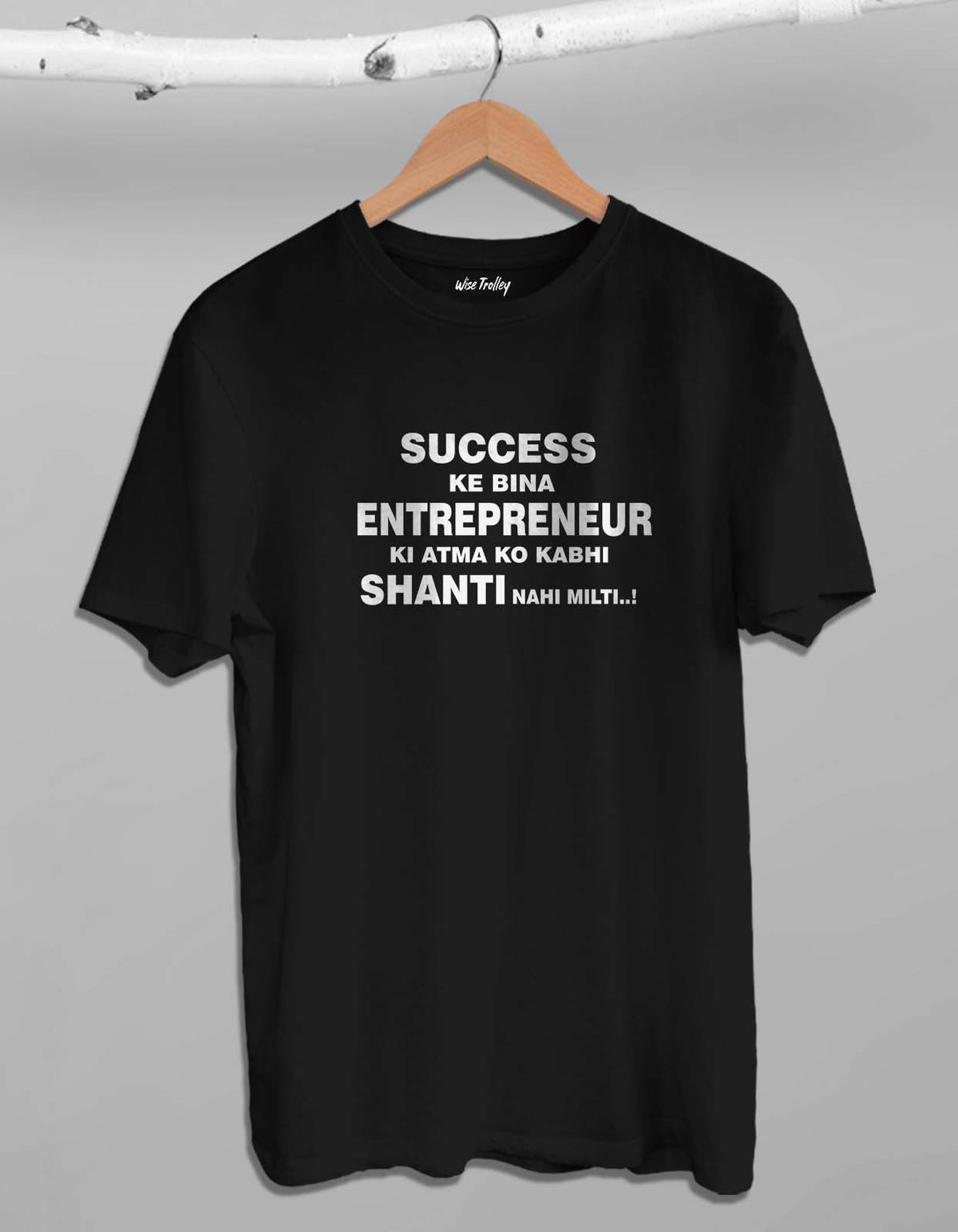 "Success Ke Bina Entrepreneur Ki Atma Ko Kabhi Shanti Nahi Milti" Motivational Quotes T shirts