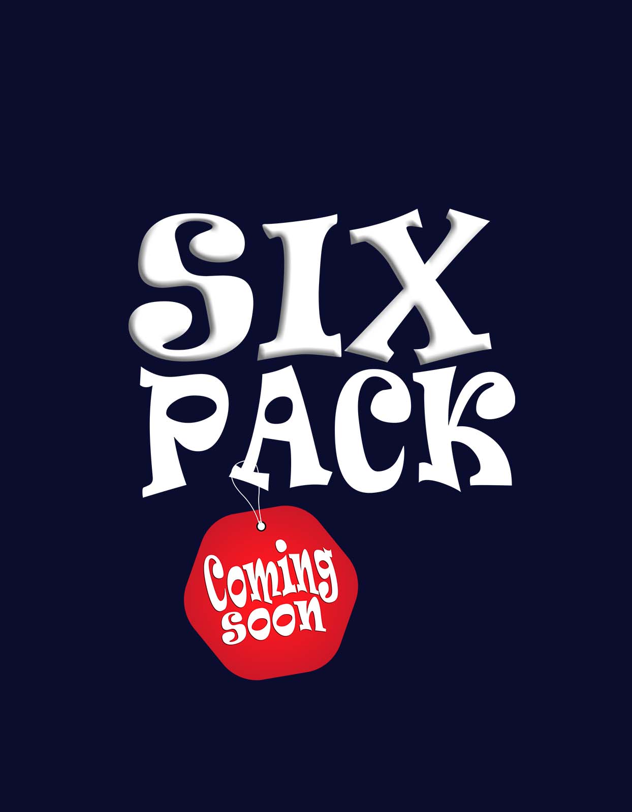 Six Pack Coming Soon T shirt