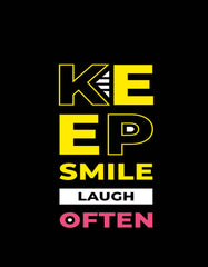 "Keep Smiling" Smile T-shirt Design