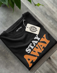 Stay Away Printed T Shirt