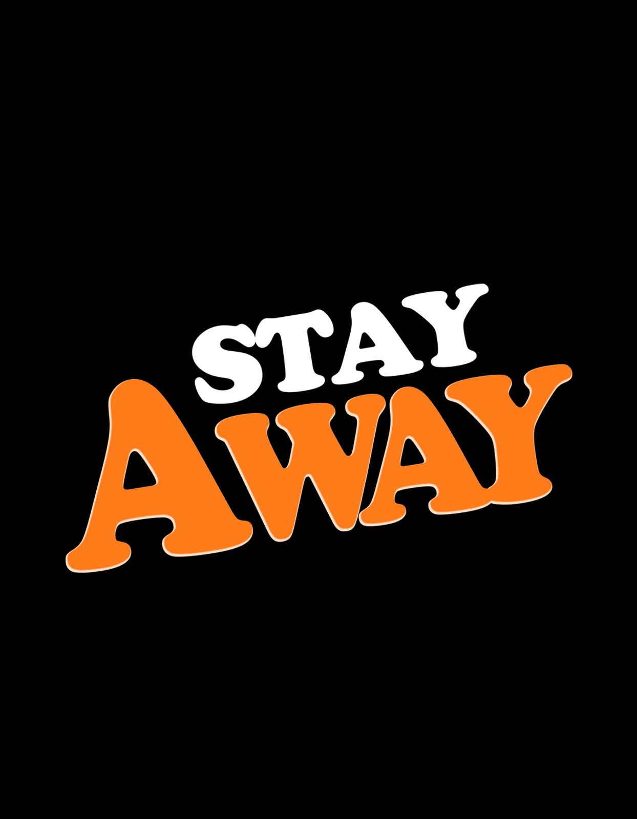 Stay Away Printed T Shirt