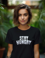 Stay Hungry Print T Shirt