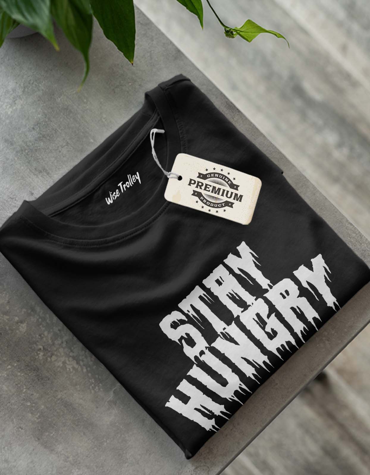 Stay Hungry Print T Shirt