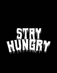 Stay Hungry Print T Shirt