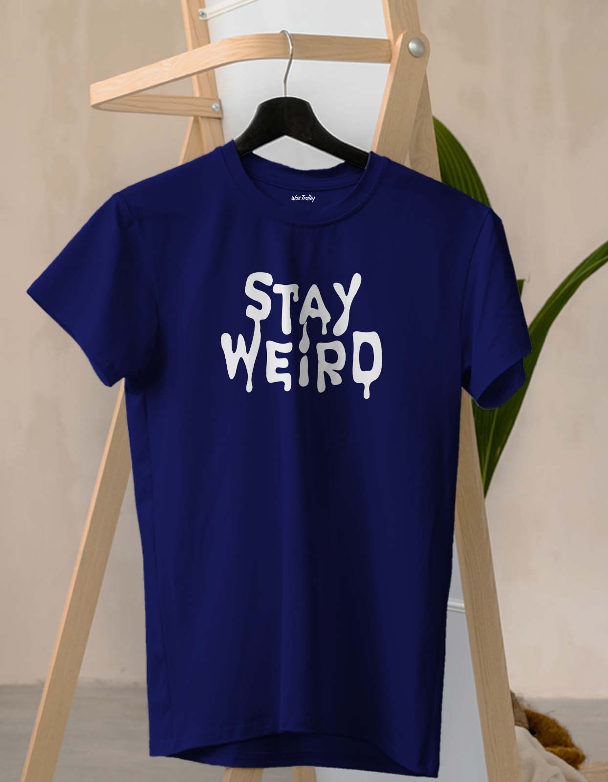 Stay Weird T Shirt