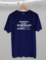 "Success Ke Bina Entrepreneur Ki Atma Ko Kabhi Shanti Nahi Milti" Motivational Quotes T shirts