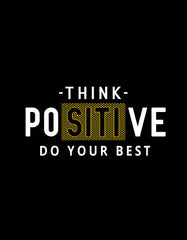 "Think Positive" Positive Message T shirt