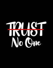 "Trust No One" Graphic Printed T-shirt