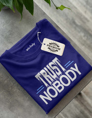 "Trust Nobody" Printed T-shirt Design