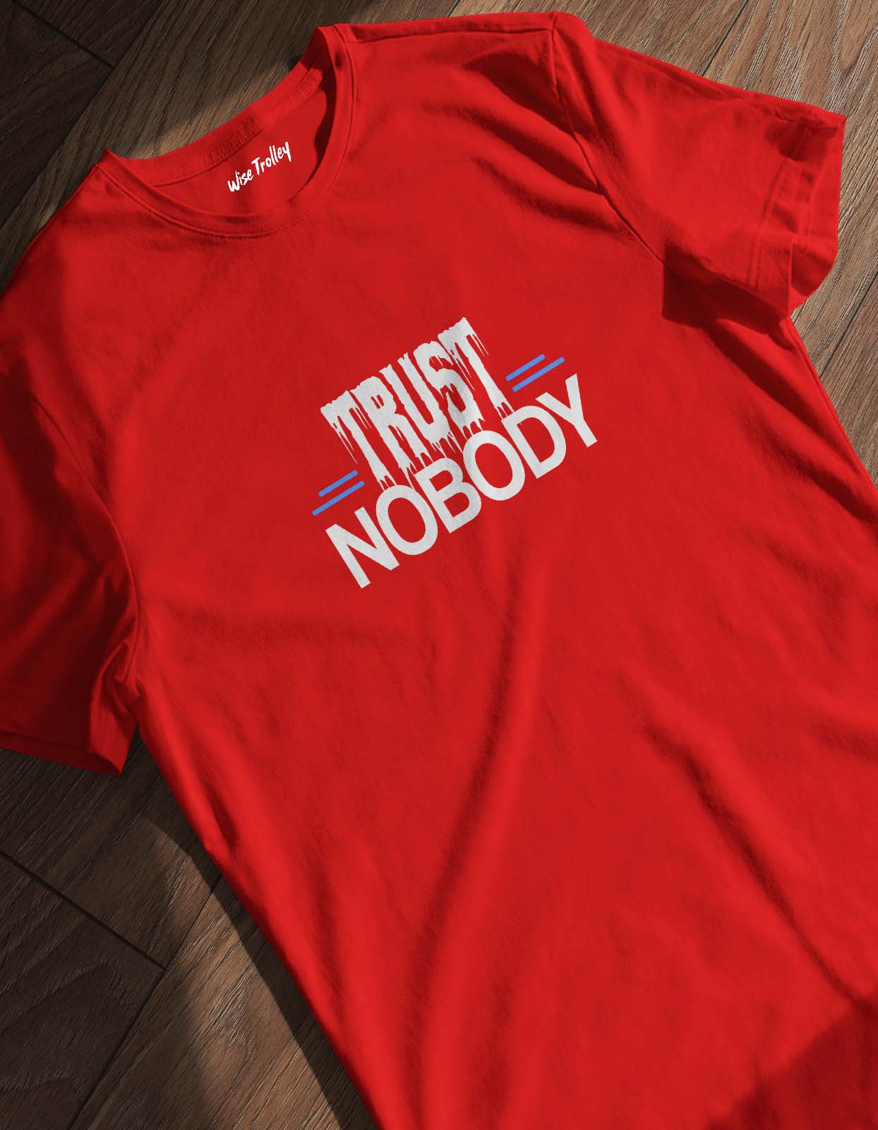 "Trust Nobody" Printed T-shirt Design