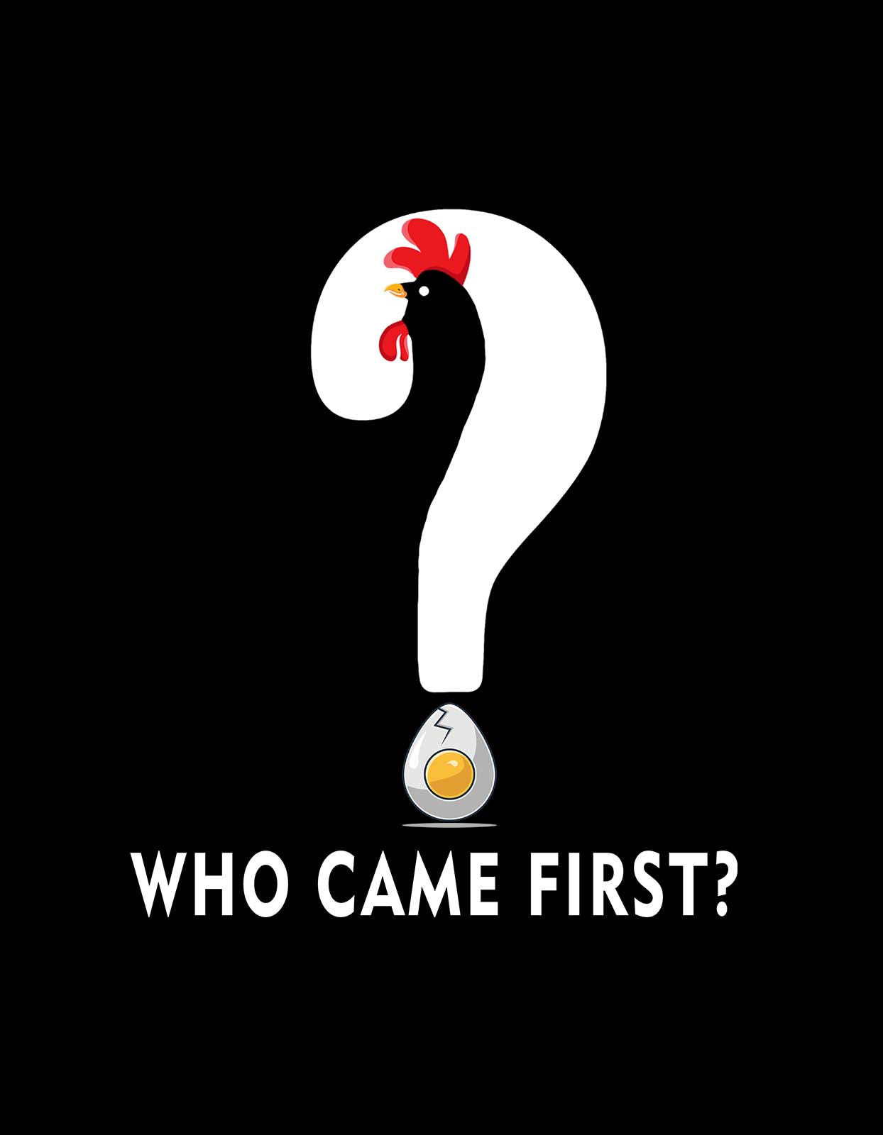 "Who Came First?" T shirt