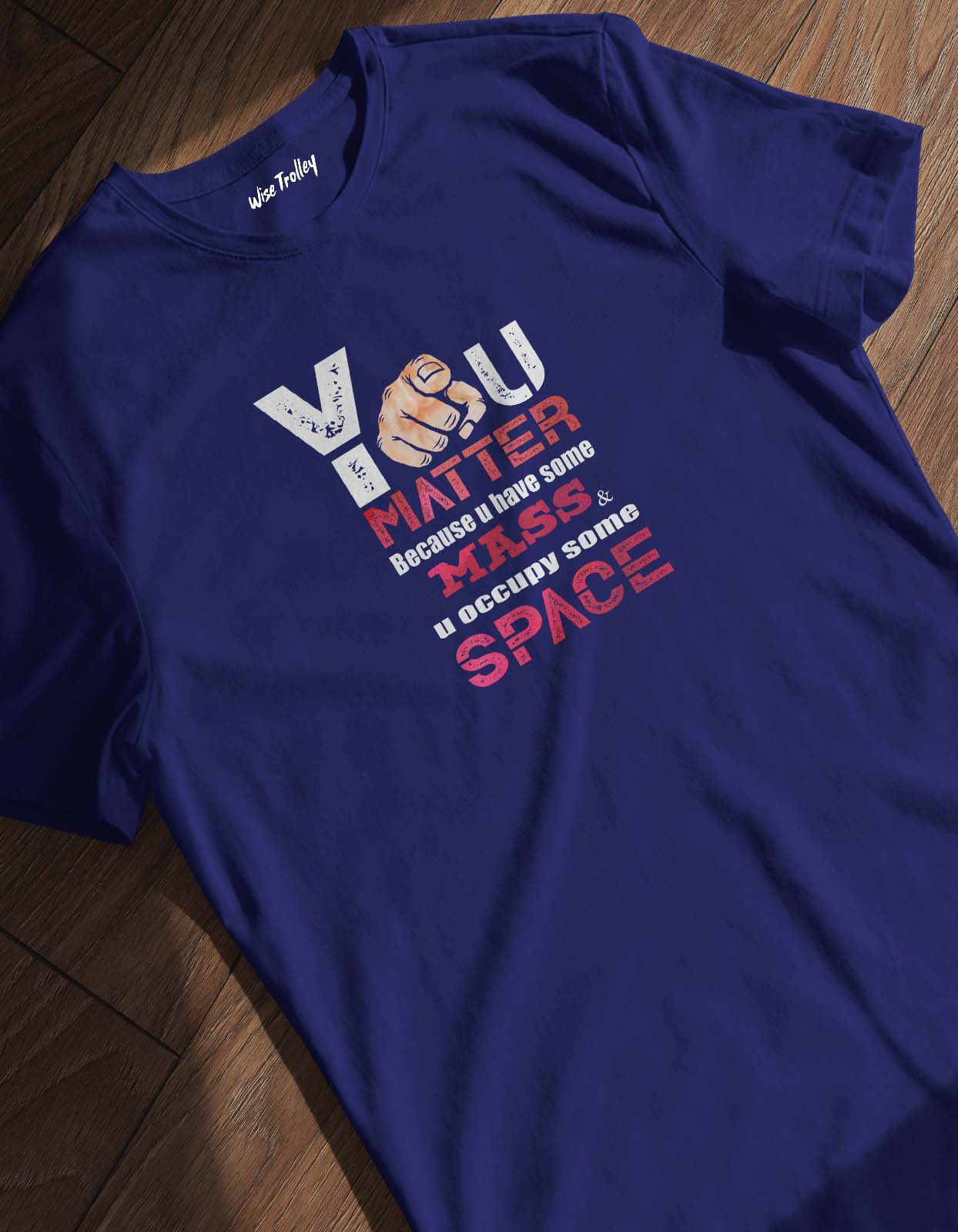 You Matter Because U Have Some Space T shirt