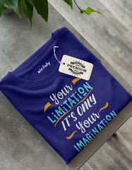 "Your Limitation It’s Only Your Imagination" T shirt