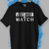 Just Wait And Watch Attitude T shirt Black