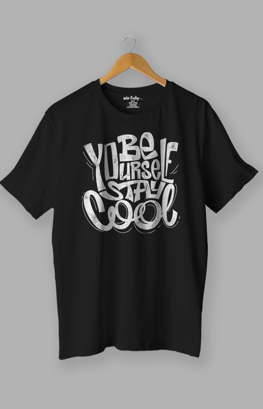 Be Yourself Stay Cool Men t shirt Black