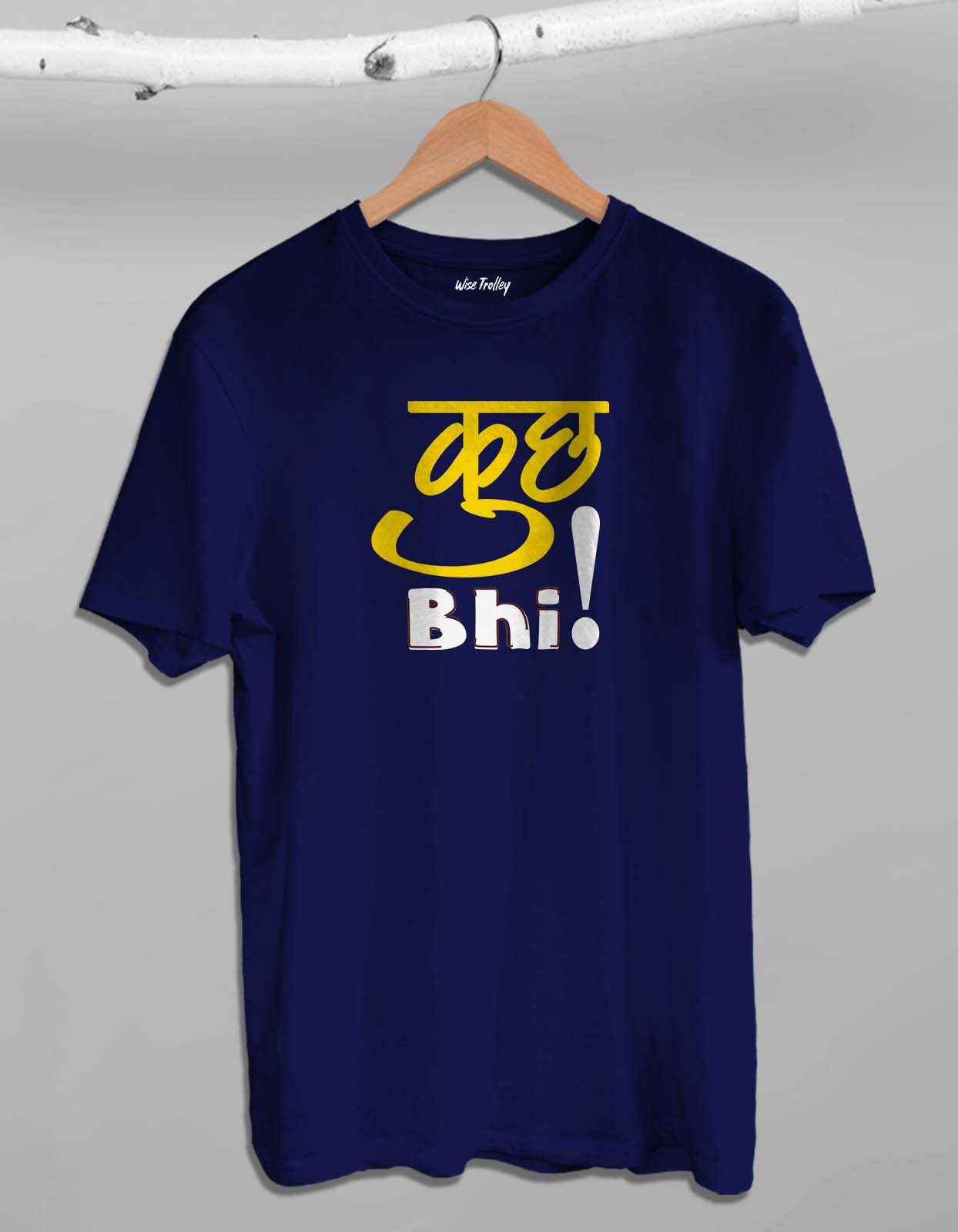 Kuch Bhi Attitude T shirt