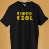 Super Cool T shirts Black