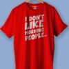 "I Dont like Morning People" Attitude Quotes T shirt Red