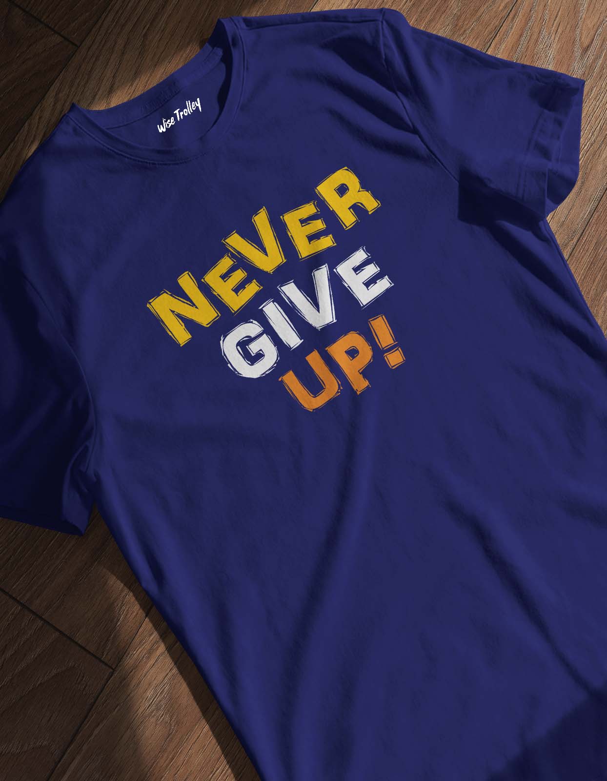 Never Give Up! T shirt