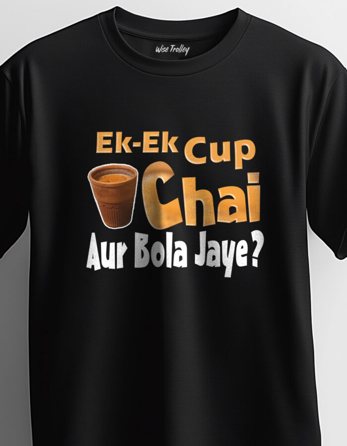 "Ek ek cup chai aur bola jaye" Hindi T-shirt - Image 3