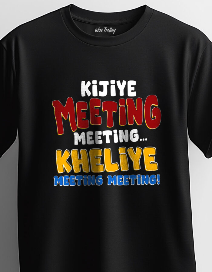 "Kijiye meeting meeting kheliye meeting meeting" Hindi T-shirt - Image 3