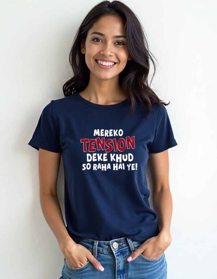 "Mereko Tension Deke khud So raha Hai ye" Hindi T-shirt - Image 5