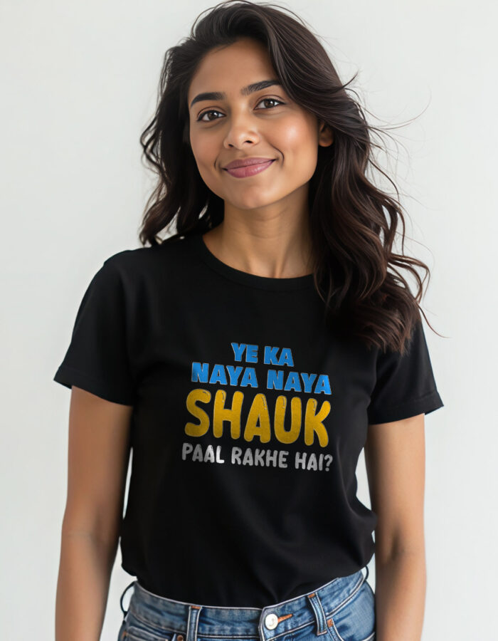 "ye ka naya naya shauk paal rakhe hai" Hindi T-shirt - Image 9